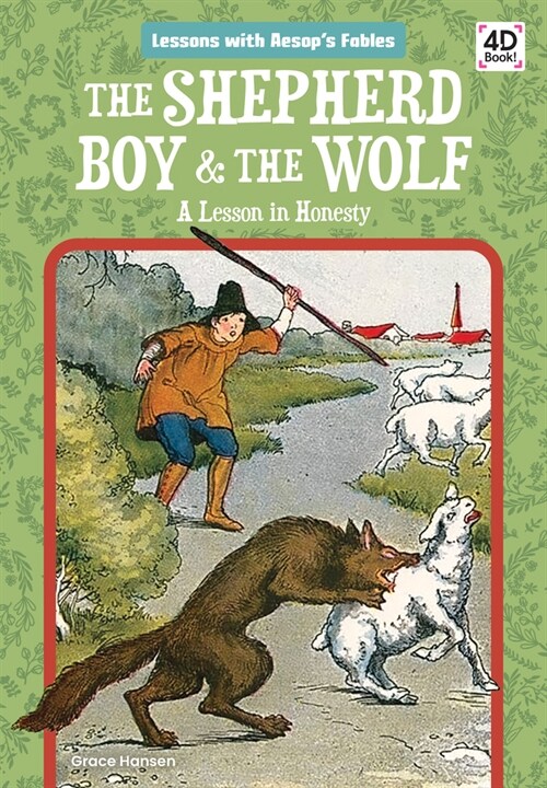 The Shepherd Boy & the Wolf: A Lesson in Honesty: A Lesson in Honesty (Library Binding)