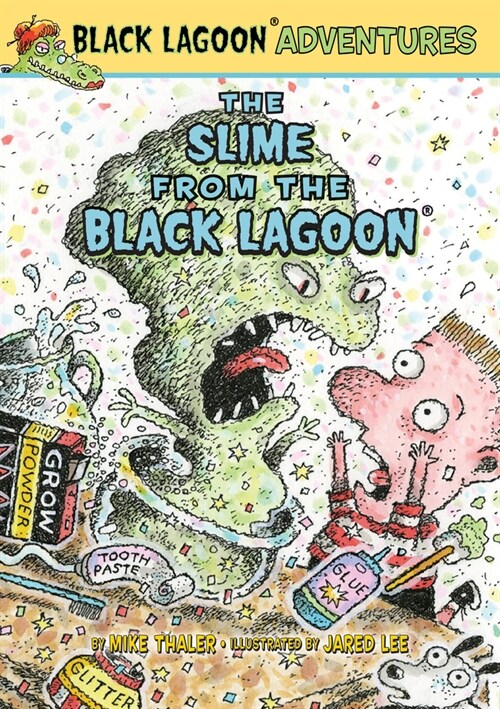 The Slime from the Black Lagoon (Library Binding)