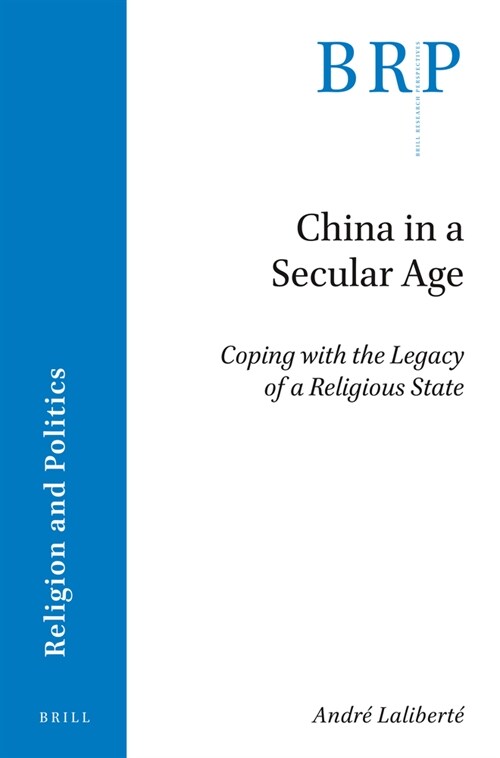 China in a Secular Age: Coping with the Legacy of a Religious State (Paperback)