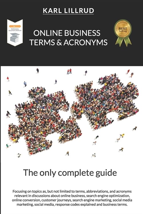 Online Business Terms and Acronyms: The only complete guide. (Paperback)