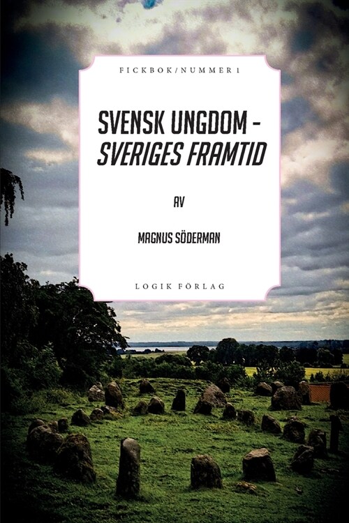 Svensk ungdom - Sveriges framtid (Paperback)