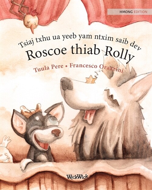 Tsiaj txhu ua yeeb yam ntxim saib dev Roscoe thiab Rolly: Hmong Edition of Circus Dogs Roscoe and Rolly (Paperback, Softcover)