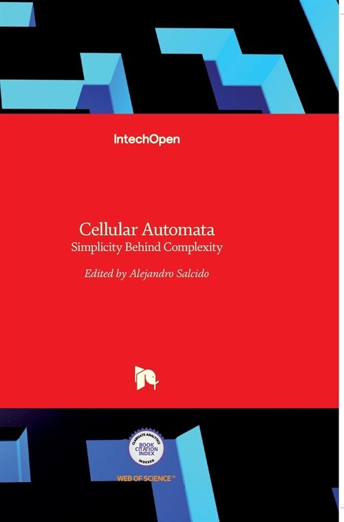 Cellular Automata: Simplicity Behind Complexity (Hardcover)