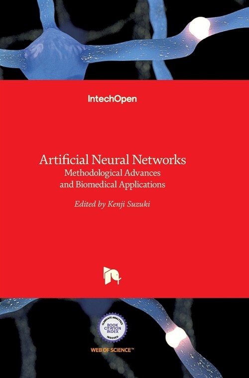 Artificial Neural Networks: Methodological Advances and Biomedical Applications (Hardcover)