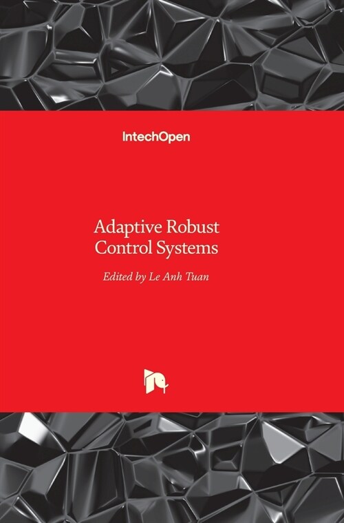 Adaptive Robust Control Systems (Hardcover)