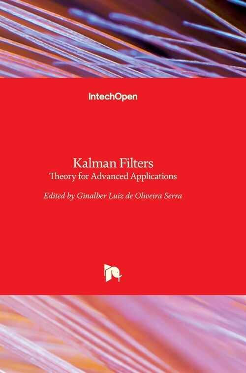 Kalman Filters : Theory for Advanced Applications (Hardcover)