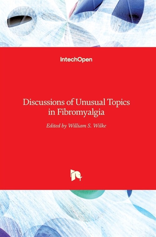 Discussions of Unusual Topics in Fibromyalgia (Hardcover)