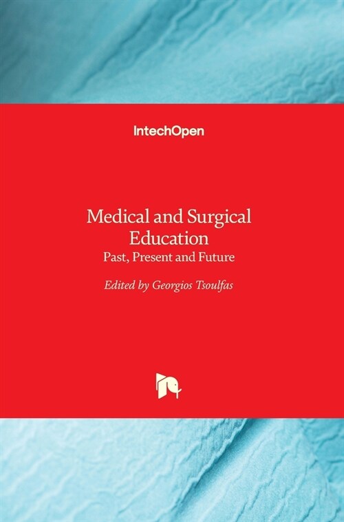 Medical and Surgical Education : Past, Present and Future (Hardcover)