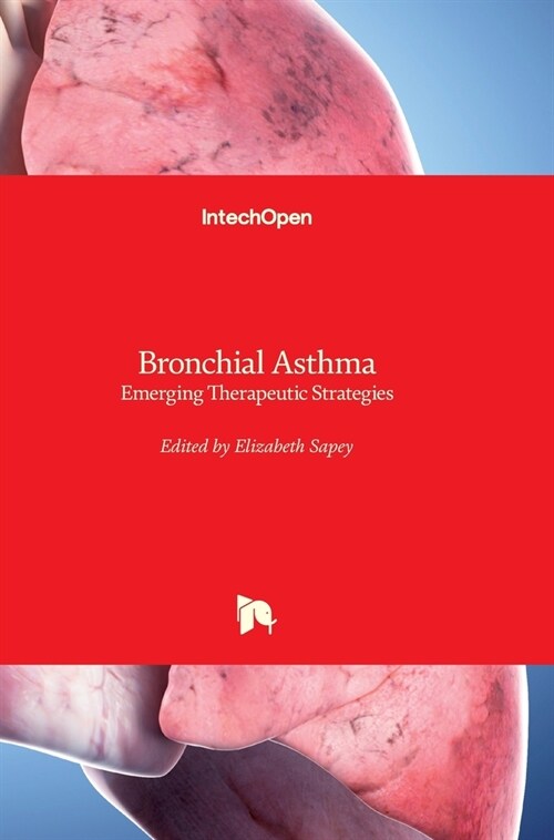 Bronchial Asthma: Emerging Therapeutic Strategies (Hardcover)