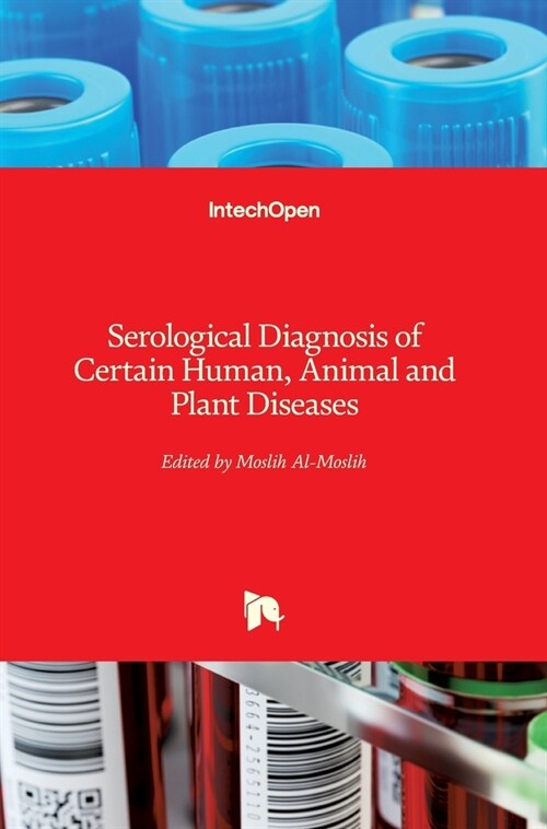 Serological Diagnosis of Certain Human, Animal and Plant Diseases (Hardcover)