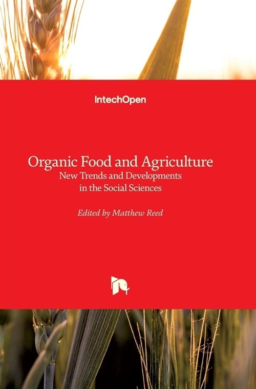 Organic Food and Agriculture: New Trends and Developments in the Social Sciences (Hardcover)