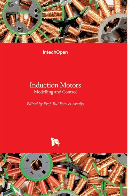 Induction Motors: Modelling and Control (Hardcover)