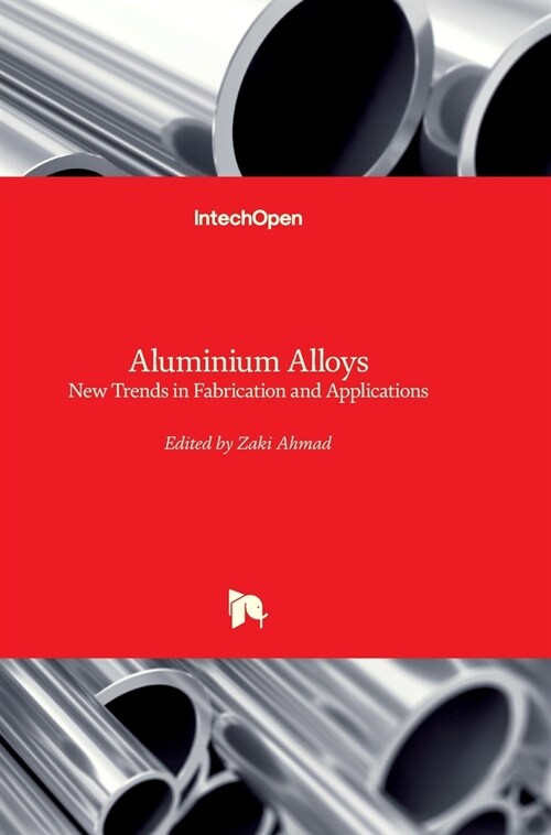Aluminium Alloys: New Trends in Fabrication and Applications (Hardcover)