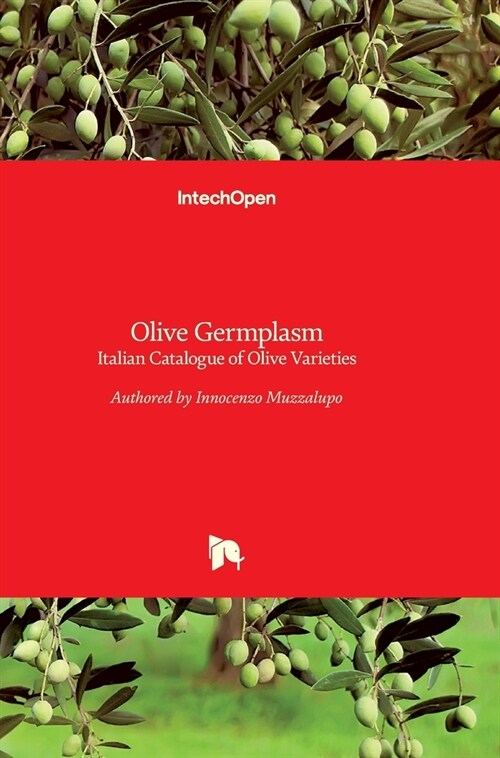 Olive Germplasm: Italian Catalogue of Olive Varieties (Hardcover)