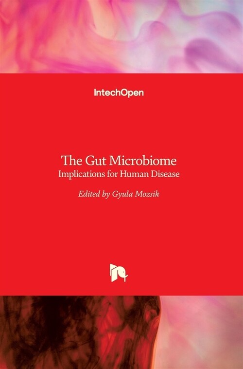 The Gut Microbiome : Implications for Human Disease (Hardcover)