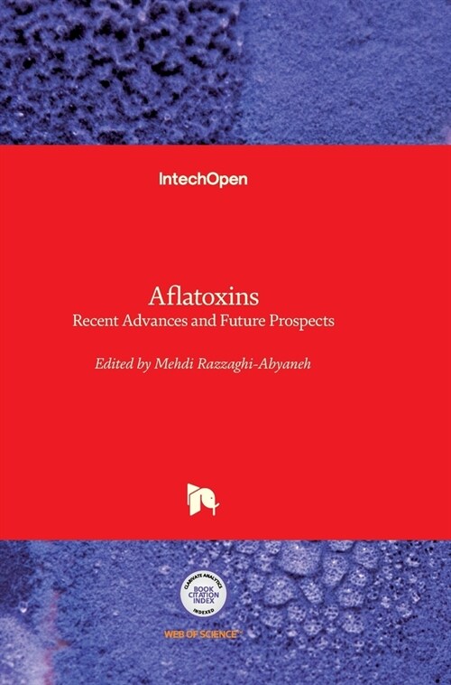 Aflatoxins: Recent Advances and Future Prospects (Hardcover)