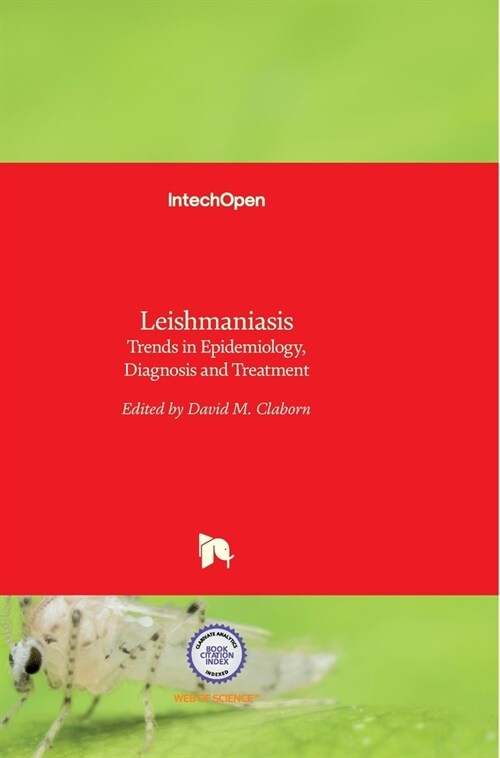 Leishmaniasis: Trends in Epidemiology, Diagnosis and Treatment (Hardcover)