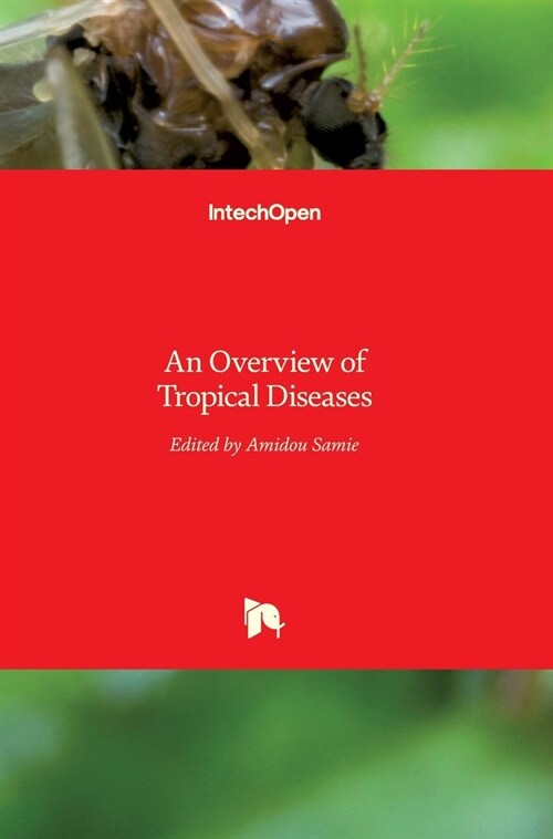 An Overview of Tropical Diseases (Hardcover)