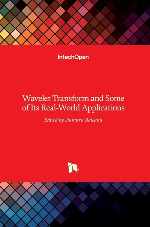 Wavelet Transform and Some of Its Real-World Applications (Hardcover)
