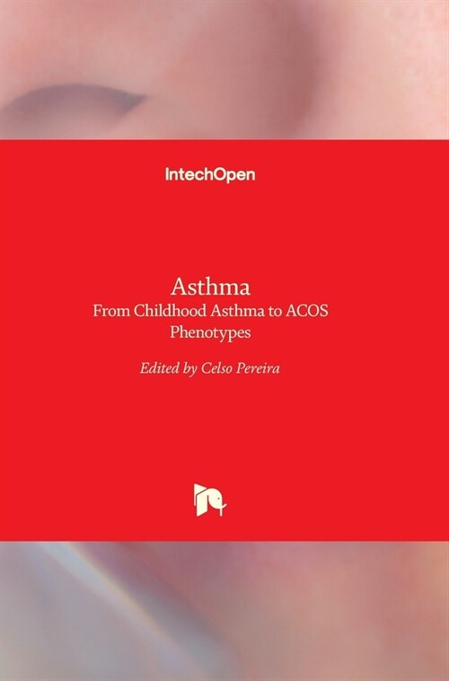 Asthma : From Childhood Asthma to ACOS Phenotypes (Hardcover)