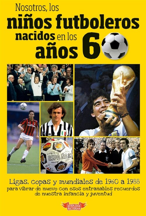 NOSOTROS NINOS FUTBOLEROS NACIDOS ANOS60 (Paperback)