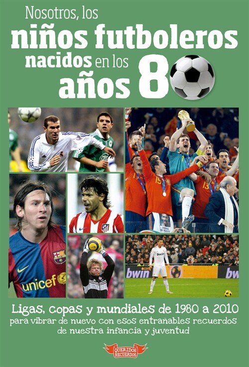 NOSOTROS NINOS FUTBOLEROS NACIDOS ANOS80 (Paperback)