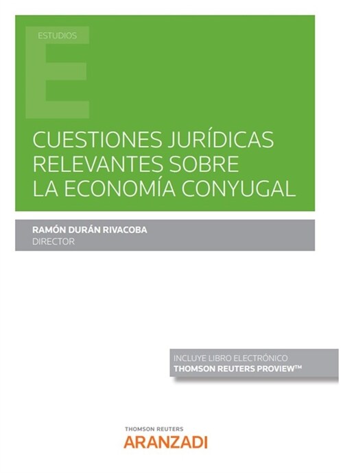 CUESTIONES JURIDICAS RELEVANTES SOBRE LA ECONOMIA CONYUGAL (Book)