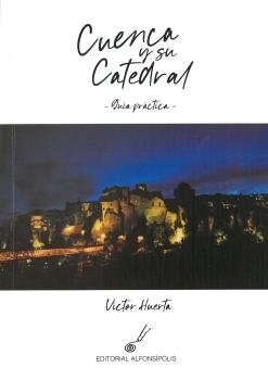 CUENCA Y SU CATEDRAL (Paperback)