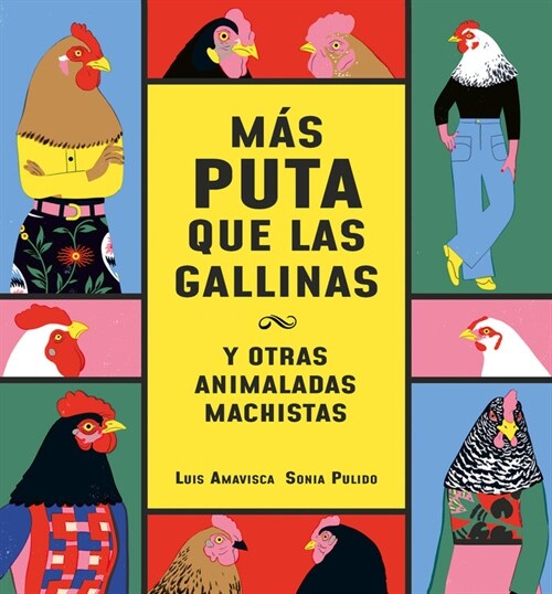 MAS PUTA QUE LAS GALLINAS (Book)