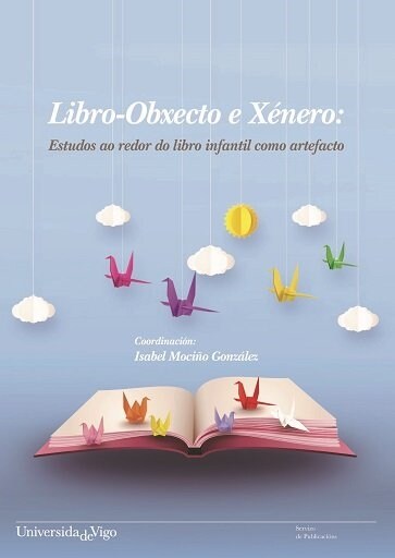 LIBRO-OBXECTO E XENERO: ESTUDOS AO REDOR DO LIBRO INFANTIL COMO A (Paperback)