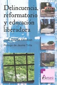 DELINCUENCIA REFORMATORIO Y EDUCACION LIBERADORA (Book)