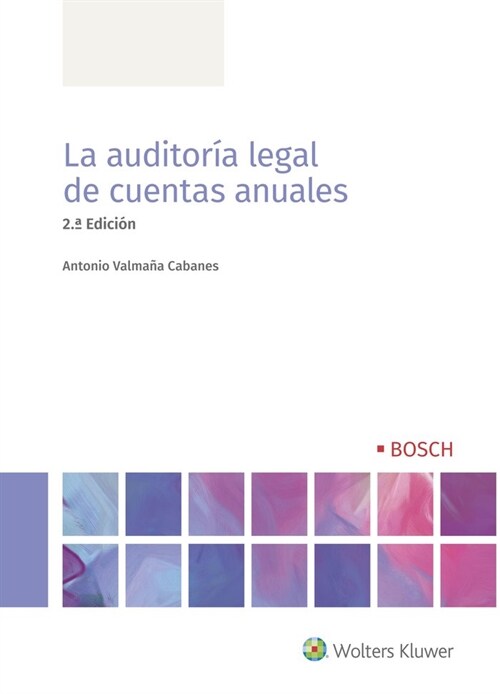 LA AUDITORIA LEGAL DE CUENTAS ANUALES (2ª EDICION) (Paperback)