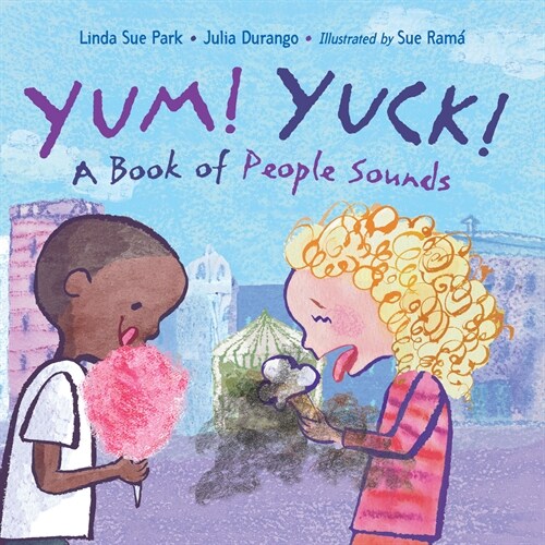 Yum! Yuck!: A Book of People Sounds (Board Books)