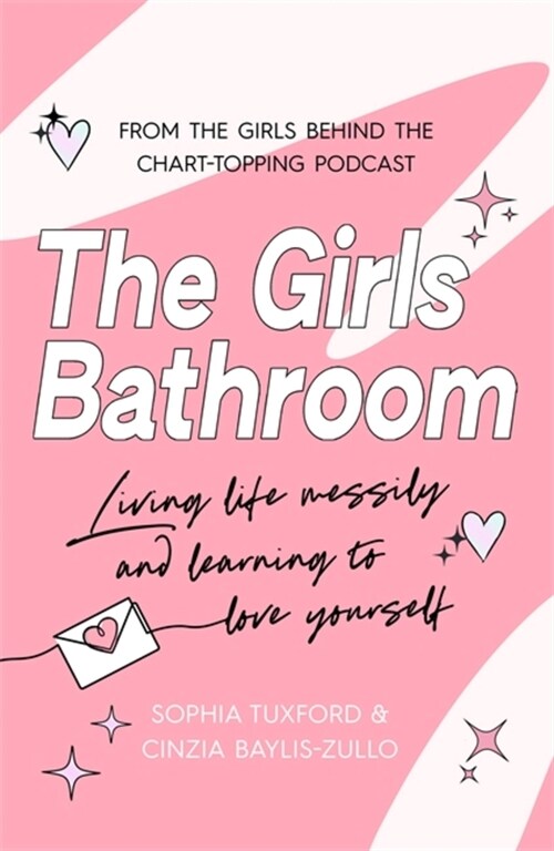 The Girls Bathroom : The Must-Have Book for Messy, Wonderful Women (Hardcover)