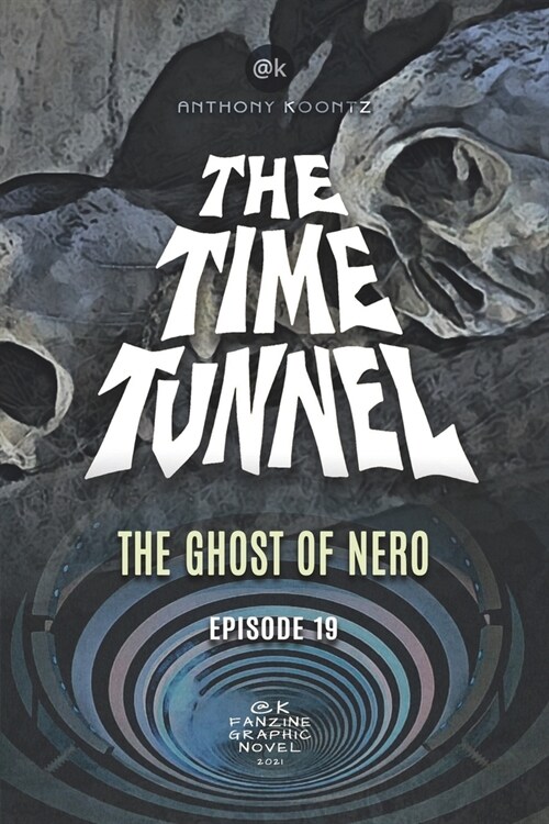 The Time Tunnel: The Ghost of Nero (Paperback)