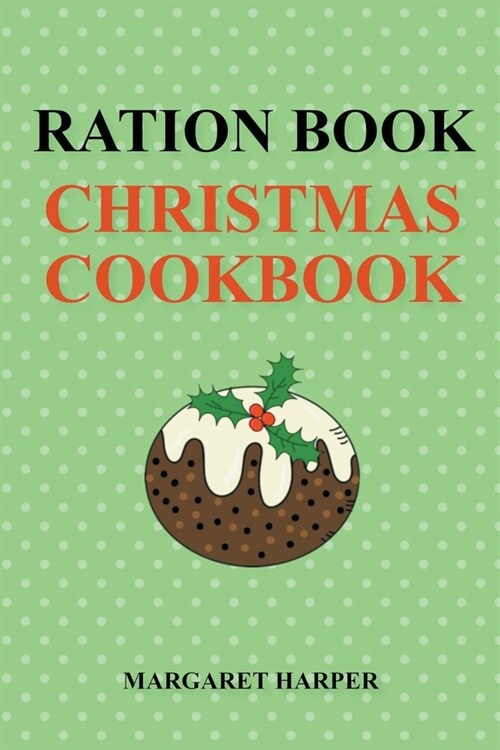 Ration Book Christmas Cookbook (Paperback)