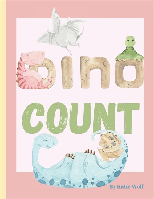Dino Count: Cute Dinosaur Number Book for Toddlers (Paperback)