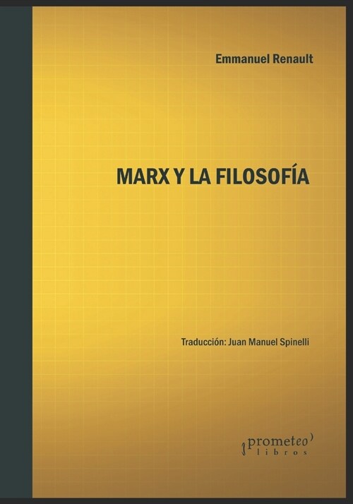 Marx y la filosof?: Consecuencias de la intervenci? te?ica y pol?ica de Karl Marx (Paperback)