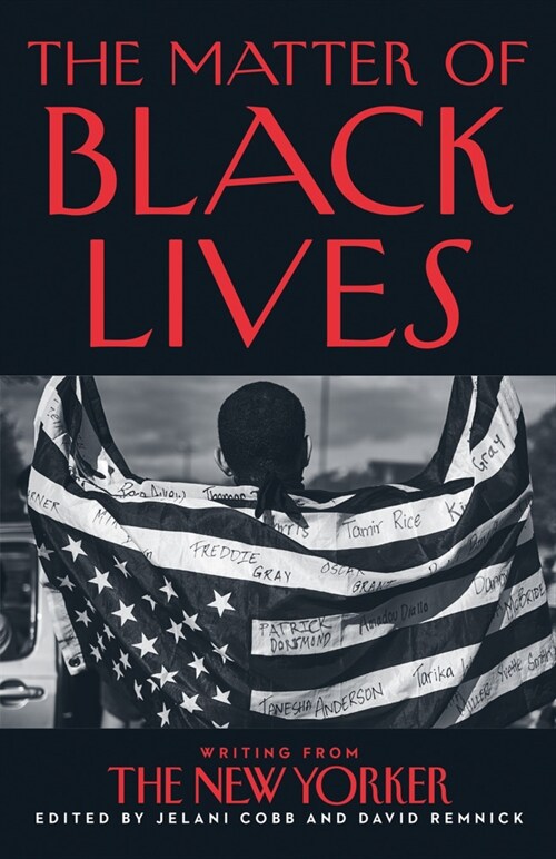 The Matter of Black Lives : Writing from the New Yorker (Paperback)