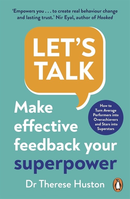 Let’s Talk : Make Effective Feedback Your Superpower (Paperback)