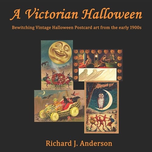 A Victorian Halloween: Bewitching vintage Halloween postcard art from the early 1900s (Paperback)