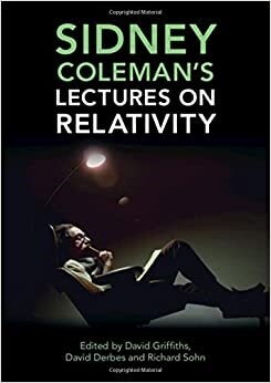 Sidney Colemans Lectures on Relativity (Hardcover)