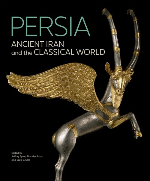 Persia: Ancient Iran and the Classical World (Hardcover)