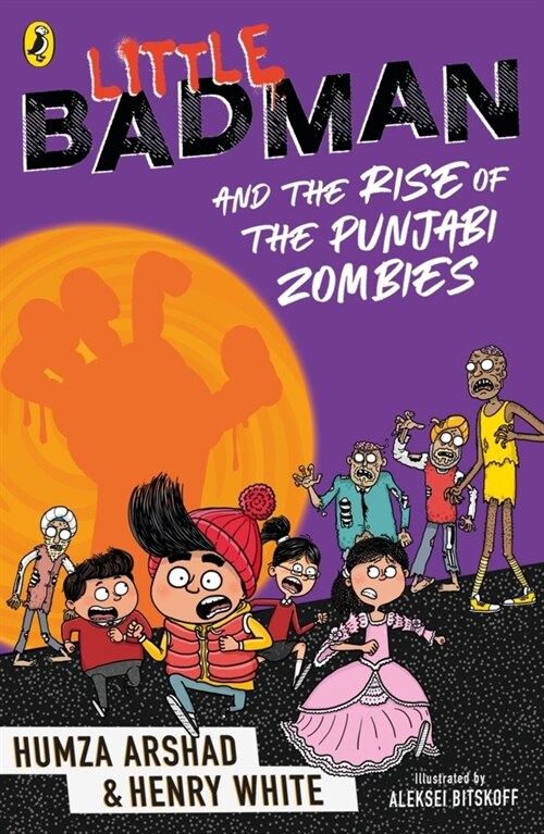 Little Badman and the Rise of the Punjabi Zombies (Paperback)