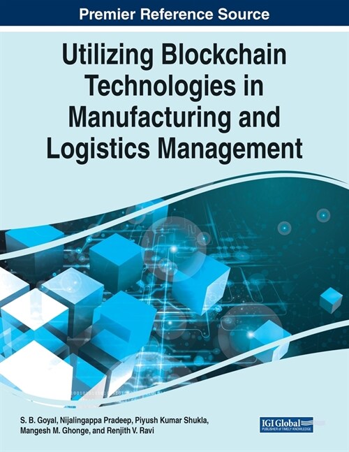 Utilizing Blockchain Technologies in Manufacturing and Logistics Management (Paperback)