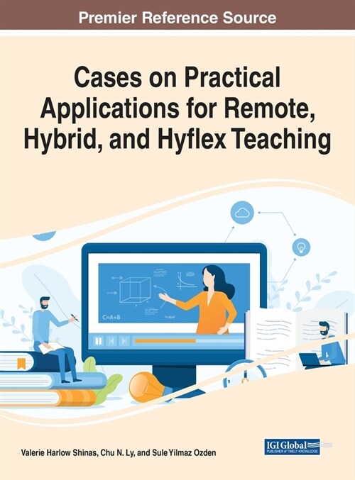 Cases on Practical Applications for Remote, Hybrid, and Hyflex Teaching (Hardcover)