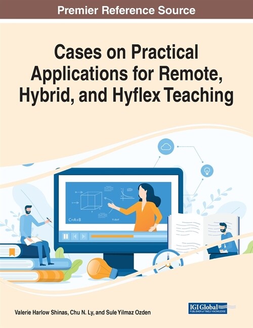 Cases on Practical Applications for Remote, Hybrid, and Hyflex Teaching (Paperback)