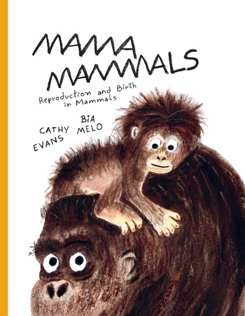Mama Mammals : Reproduction and Birth in Mammals (Hardcover)