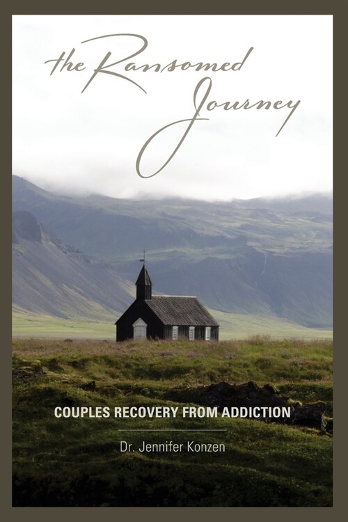 The Ransomed Journey: Couples Recovery from Addiction (Paperback)