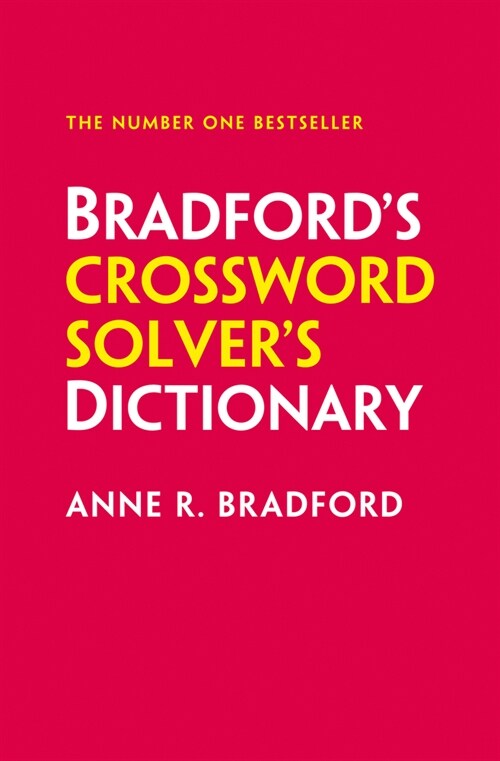 Bradford’s Crossword Solver’s Dictionary : More Than 330,000 Solutions for Cryptic and Quick Puzzles (Paperback, 12 Revised edition)